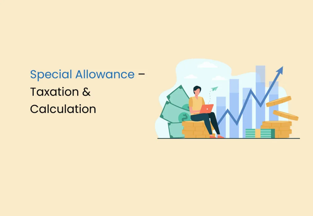 Special Allowance in Salary: Meaning, Taxation, Exemption Limits & Calculation in India