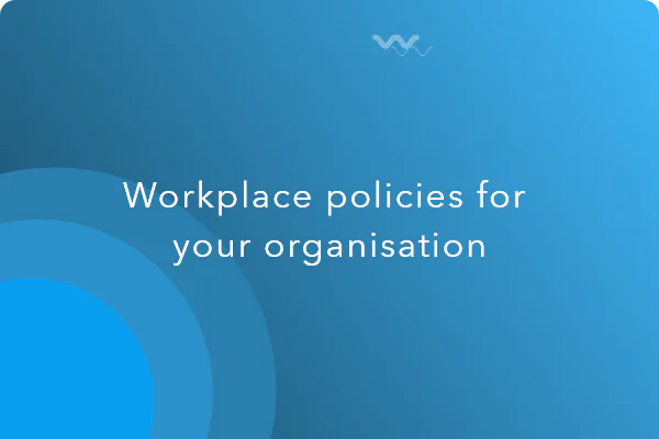 7 Must Have Workplace Policies For Organization Growth